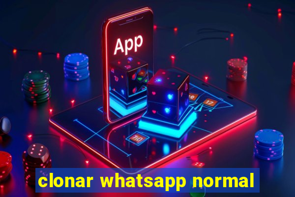 clonar whatsapp normal